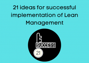 Top 3 ideas for successful implementation of Lean Management