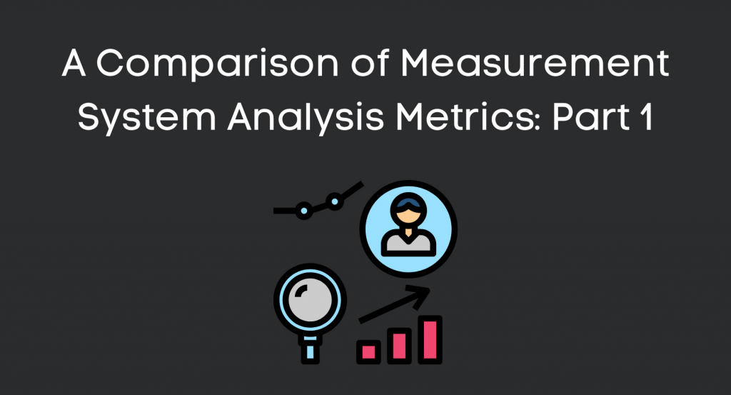 Measurement System Analysis 